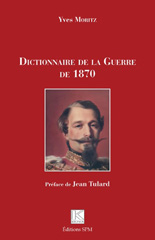 E-book, Dictionnaire de la Guerre de 1870, Moritz, Yves, SPM