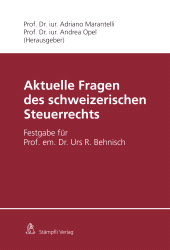 E-book, Aktuelle Fragen des schweizerischen Steuerrechts : Festgabe für Prof. em. Dr. Urs R. Behnisch, Stämpfli Verlag