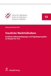 E-book, Staatliche Marktteilnahme : Rechtliche Rahmenbedingungen und Regelungsvorgaben am Beispiel der Post, Stämpfli Verlag