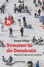 E-book, Stresstest für die Demokratie : Wege und Irrwege aus der Coronakrise, Stämpfli Verlag
