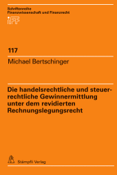 E-book, Die handelsrechtliche und steuerrechtliche Gewinnermittlung : unter dem revidierten Rechnungslegungsrecht, Stämpfli Verlag