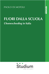 E-book, Fuori dalla scuola : l'homeschooling in italia, Di Motoli, Paolo, Studium