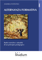 E-book, Alternanza formativa : radici storiche e attualità di un principio pedagogico, Potestio, Andrea, Studium