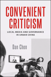 E-book, Convenient Criticism : Local Media and Governance in Urban China, SUNY Press - State University of New York Press
