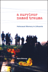 eBook, A Survivor Named Trauma : Holocaust Memory in Lithuania, SUNY Press - State University of New York Press