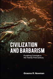 E-book, Civilization and Barbarism : Punishing Criminals in the Twenty-First Century, SUNY Press - State University of New York Press