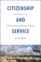 E-book, Citizenship and Service : The Politics of Civic National Service in Israel, SUNY Press - State University of New York Press