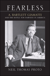 eBook, Fearless : A. Bartlett Giamatti and the Battle for Fairness in America, SUNY Press - State University of New York Press