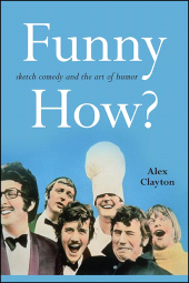 eBook, Funny How? : Sketch Comedy and the Art of Humor, SUNY Press - State University of New York Press