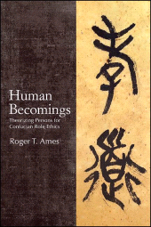 E-book, Human Becomings : Theorizing Persons for Confucian Role Ethics, SUNY Press - State University of New York Press
