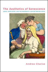E-book, The Aesthetics of Senescence : Aging, Population, and the Nineteenth-Century British Novel, SUNY Press - State University of New York Press