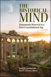 E-book, The Historical Mind : Humanistic Renewal in a Post-Constitutional Age, SUNY Press - State University of New York Press