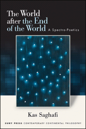 E-book, The World after the End of the World : A Spectro-Poetics, SUNY Press - State University of New York Press