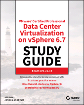 E-book, VMware Certified Professional Data Center Virtualization on vSphere 6.7 Study Guide : Exam 2V0-21.19, Sybex