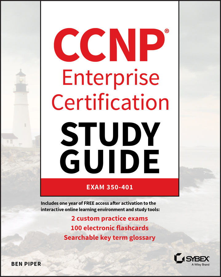 E-book, CCNP Enterprise Certification Study Guide: Implementing and Operating Cisco Enterprise Network Core Technologies : Exam 350-401, Sybex