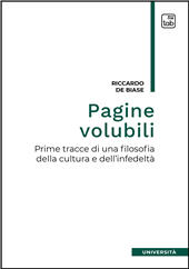 E-book, Pagine volubili : prime tracce per una filosofia della cultura e dell'infedeltà, De Biase, Riccardo, TAB