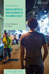E-book, Masculinities and Displacement in the Middle East, I.B. Tauris