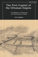 E-book, The First Capital of the Ottoman Empire, Cagaptay, Suna, I.B. Tauris
