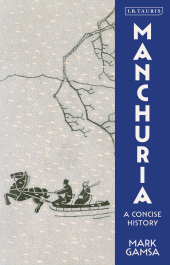 E-book, Manchuria : A Concise History, I.B. Tauris