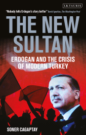 E-book, The New Sultan : Erdogan and the Crisis of Modern Turkey, I.B. Tauris