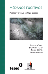 E-book, Médanos fugitivos : Poética y archivo en Olga Orozco, Editorial Teseo