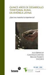 E-book, Quince años de desarrollo territorial rural en América Latina : Qué nos muestra la experiencia?, Editorial Teseo