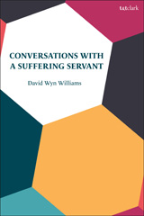 E-book, Conversations with a Suffering Servant, Williams, David Wyn., T&T Clark