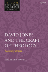 E-book, David Jones and the Craft of Theology, T&T Clark