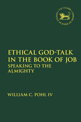 E-book, Ethical God-Talk in the Book of Job, IV, William C. Pohl, T&T Clark