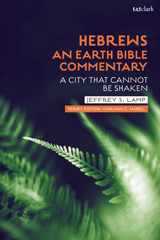 E-book, Hebrews : An Earth Bible Commentary, Lamp, Jeffrey S., T&T Clark