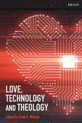E-book, Love, Technology and Theology, T&T Clark
