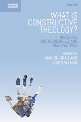 E-book, What is Constructive Theology?, T&T Clark