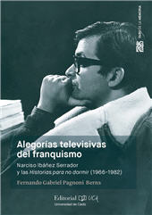 E-book, Alegorías televisivas del franquismo : Narciso Ibáñez Serrador y las Historias para no dormir (1966-1982), Universidad de Cádiz