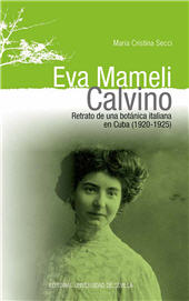 eBook, Eva Mameli Calvino : etrato de una botánica italiana en Cuba (1920-1925), Universidad de Sevilla