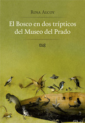E-book, El Bosco en dos trípticos del Museo del Prado, Alcoy, Rosa, Universidad de Granada