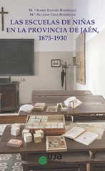 eBook, Las escuelas de niñas en la provincia de Jaén, 1875-1930 : un acercamiento histórico, Universidad de Jaén