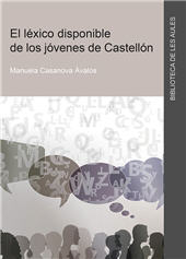 E-book, El léxico disponible de los jóvenes de Castellón, Casanova Avalos, Manuela, Universitat Jaume I