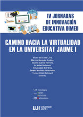 E-book, IV Jornadas de innovación educativa DIMEU : camino hacia la virtualidad en la Universitat Jaume I, Universitat Jaume I