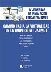 eBook, IV Jornadas de innovación educativa DIMEU : camino hacia la virtualidad en la Universitat Jaume I, Universitat Jaume I