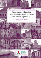 eBook, Patronazgo y educación : las fundaciones benéfico-docentes en Cantabria, siglos XIX-XX, Editorial de la Universidad de Cantabria