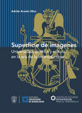 E-book, Superficie de imágenes : Universidad, política y cultura en la era de la incertidumbre, Editorial Universidad de Guadalajara