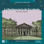 E-book, La Penitenciaría de Escobedo : Por temor y orgullo, Editorial Universidad de Guadalajara