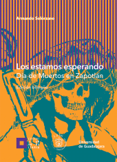E-book, Los estamos esperando : Día de Muertos en Zapotlán, Editorial Universidad de Guadalajara