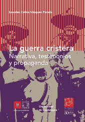E-book, La guerra cristera : Narrativa, testimonios y propaganda, Editorial Universidad de Guadalajara