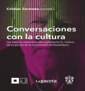 E-book, Conversaciones con la cultura : Las mejores entrevistas del suplemento O2 Cultura de La gaceta de la Universidad de Guadalajara, Editorial Universidad de Guadalajara