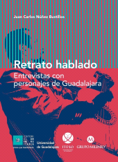 eBook, Retrato hablado : Entrevistas con personajes de Guadalajara, Editorial Universidad de Guadalajara
