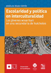 E-book, Escolaridad y política en interculturalidad : Los jóvenes wixaritari en una secundaria de huicholes, Editorial Universidad de Guadalajara