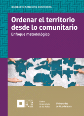 eBook, Ordenar el territorio desde lo comunitario : Enfoque metodológico, Editorial Universidad de Guadalajara