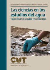 E-book, Las ciencias en los estudios del agua : Viejos desafíos sociales y nuevos retos, Editorial Universidad de Guadalajara