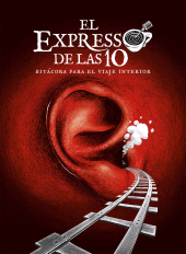E-book, El Expresso de las 10 : Bitácora para el viaje interior, Editorial Universidad de Guadalajara